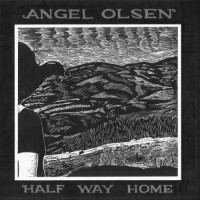 Purchase Angel Olsen - Half Way Home