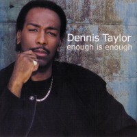 Purchase Dennis Taylor - Enough Is Enough