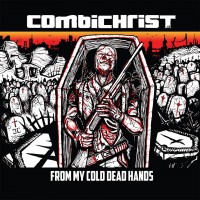 Purchase Combichrist - From My Cold Dead Hands (CDS)