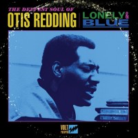 Purchase Otis Redding - Lonely & Blue: The Deepest Soul Of Otis Redding