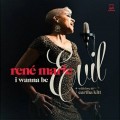 Buy Rene Marie - I Wanna Be Evil: With Love To Eartha Kitt Mp3 Download