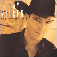 Purchase Clay Walker - Say No More