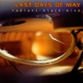 Buy Last Days Of May - Radiant Black Mind Mp3 Download