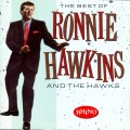 Buy Ronnie Hawkins - The Best Of Ronnie Hawkins & The Hawks Mp3 Download