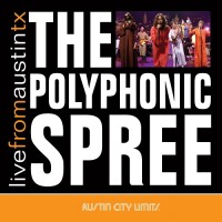 Purchase POLYPHONIC SPREE - Live from Austin TX