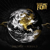 Purchase Scare Don't Fear - Destroy; Rebuild