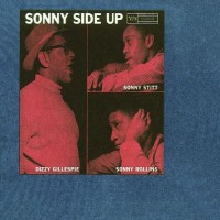Purchase Dizzy Gillespie - Sonny Side Up (With Sonny Rollins & Sonny Stitt) (Vinyl)