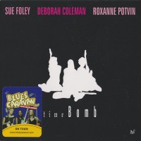 Purchase Sue Foley - Time Bomb (With Deborah Coleman & Roxanne Potvin)