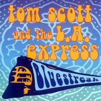 Purchase Tom Scott - Bluestreak (With The L.A. Express)