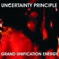 Buy Uncertainty Principle - Grand Unification Energy Mp3 Download