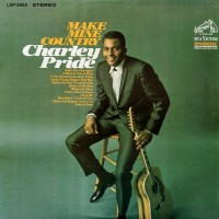 Purchase Charley Pride - Make Mine Country (Vinyl)