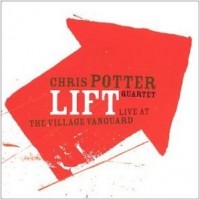 Purchase Chris Potter - Lift, Live At The Village Vanguard