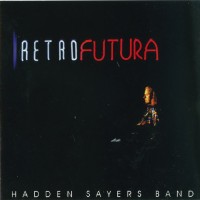 Purchase Hadden Sayers Band - Retrofutura