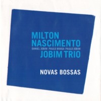 Purchase Milton Nascimento - Novas Bossas (With Jobim Trio)