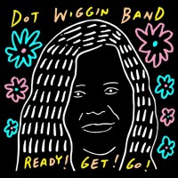 Purchase Dot Wiggin Band - Ready! Get! Go!