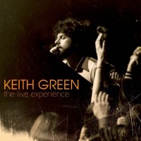 Purchase Keith Green - The Live Experience