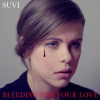 Purchase Suvi - Bleeding For Your Love (CDS)