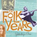 Buy VA - The Folk Years. Volume 2: Yesterday's Gone CD3 Mp3 Download