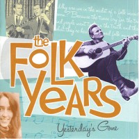 Purchase VA - The Folk Years. Volume 2: Yesterday's Gone CD3