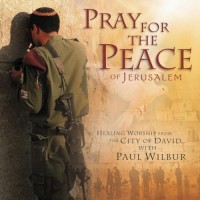 Purchase Paul Wilbur - Pray For The Peace Of Jerusalem