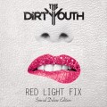 Buy The Dirty Youth - Red Light Fix (Special Deluxe Edition) Mp3 Download