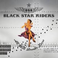 Purchase Black Star Riders - All Hell Breaks Loose (Deluxe Edition)
