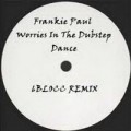 Buy Frankie Paul - Worries In The Dubstep Dance (VLS) Mp3 Download