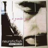 Purchase Neuroticfish - A Greater Good