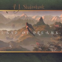 Purchase P.J. Shadowhawk - Land Of Dreams