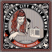 Purchase Quaker City Night Hawks - Torquila Torquila!