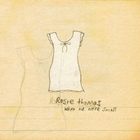 Purchase Rosie Thomas - When We Were Small