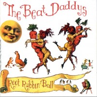 Purchase The Beat Daddys - Root Rubbin' Ball