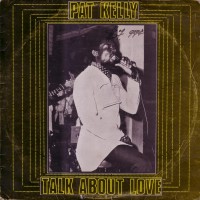 Purchase Pat Kelly - Talk About Love (Vinyl)