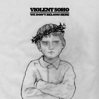 Purchase Violent Soho - We Don't Belong Here