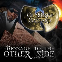 Purchase Ol' Dirty Bastard - Message To The Other Side - Osirus Part 1