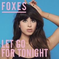 Purchase Foxes - Let Go For Tonight (CDS)