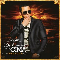 Purchase J Alvarez - De Camino Pa La Cima (Deluxe Edition)
