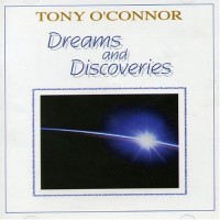 Purchase Tony O'Connor - Dreams & Discoveries