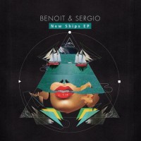 Purchase Benoit & Sergio - New Ships (EP)