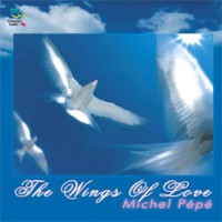 Purchase Michel Pepe - The Wings Of Love