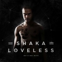 Purchase Shaka Loveless - Det VI Sku' Miste