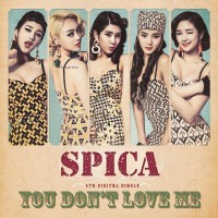 Purchase Spica - You Don't Love Me (CDS)