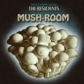 Buy The Residents - Mush-Room Mp3 Download