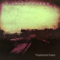 Purchase Univers Zero - Phosphorescent Dreams