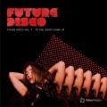 Buy VA - Future Disco Vol 7  Til The Lights Come Up Mp3 Download