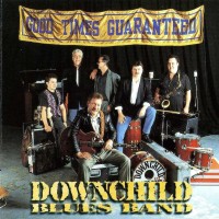 Purchase Downchild Blues Band - Good Times Guaranteed