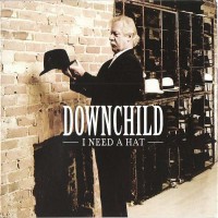 Purchase Downchild Blues Band - I Need A Hat