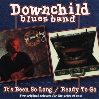 Purchase Downchild Blues Band - It's Been So Long - Ready To Go