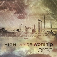 Purchase Higlands Worship - Arise