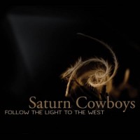 Purchase Saturn Cowboys - Follow The Light To The West